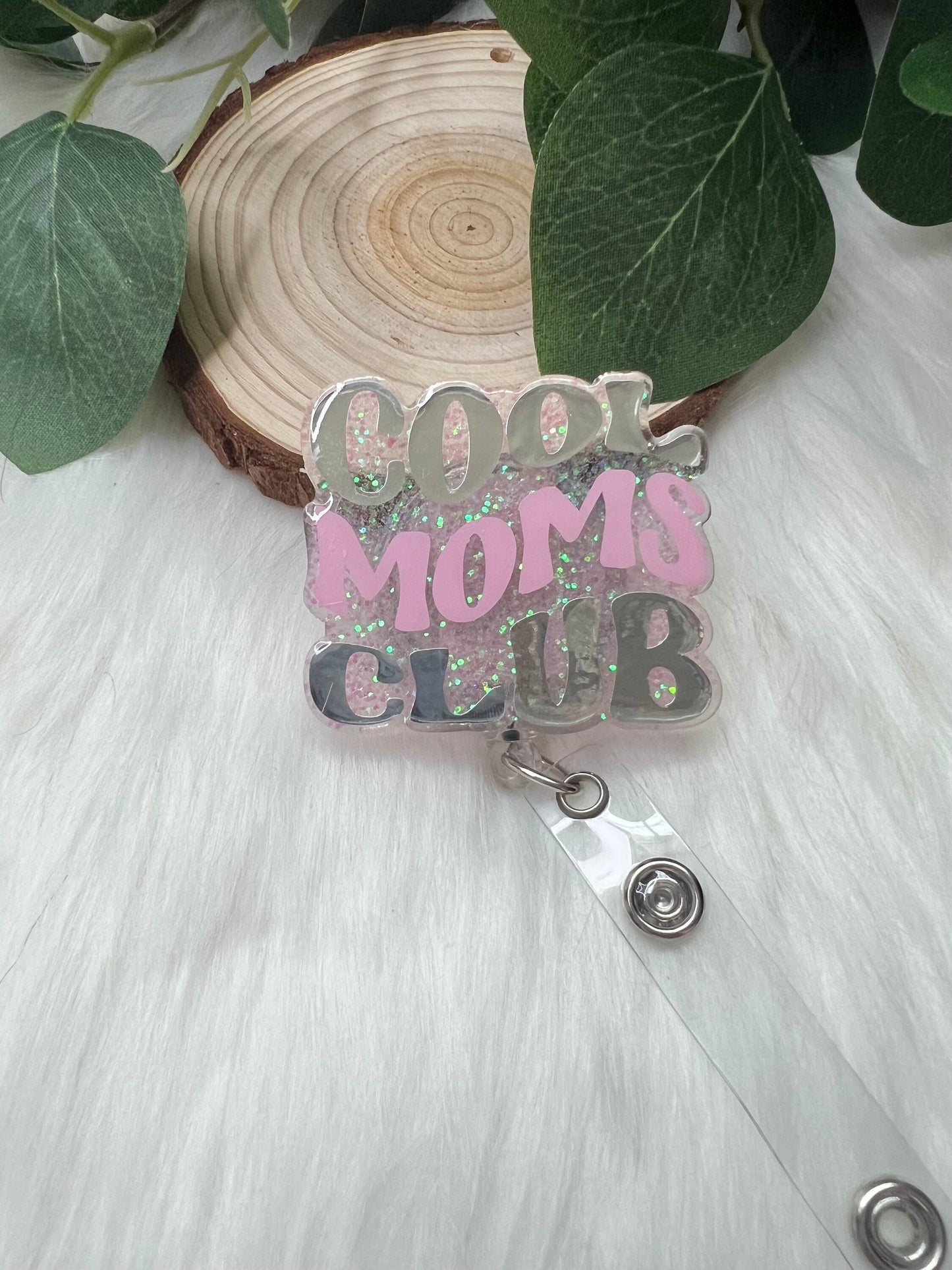 Cool Mom Club Badge Reel-- Teacher Badge Reel-Teacher Appreciation-New Mom Badge Holder-Nursing Appreciation-Baby Shower Gift