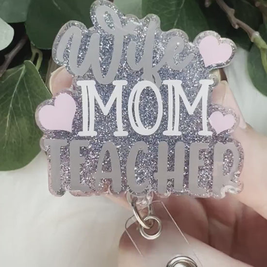 Wife Mom Teacher Badge Reel-- Teacher Badge Reel-Teacher Appreciation-Teacher Badge Holder-First Year Teacher Gifts-Back To School Gifts