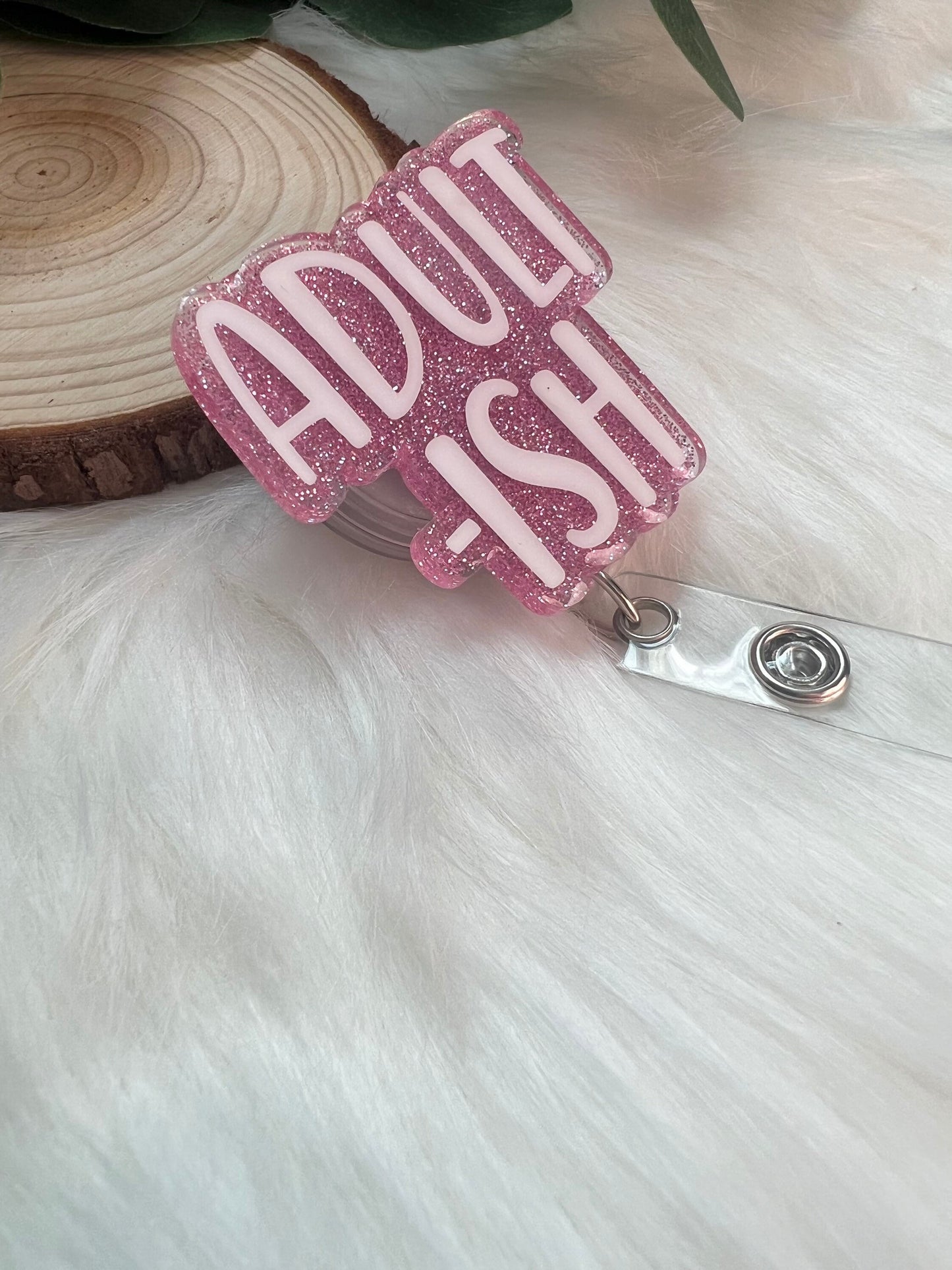 Adultish Badge Reel--Funny Badge Reel-Adulting Badge Reel-Graduation Gift-New Job Gift-Coworker Gift-Glitter Badge Reel-Nurse Badge Reel