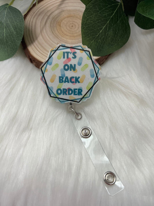 On Back Order Badge Reel-- Pharmacy Badge Reel-Pill Badge Reel-Pharmacy Technician Gift-RX Badge Reel-Pharmacist Badge Gift-Pharmacy Grad