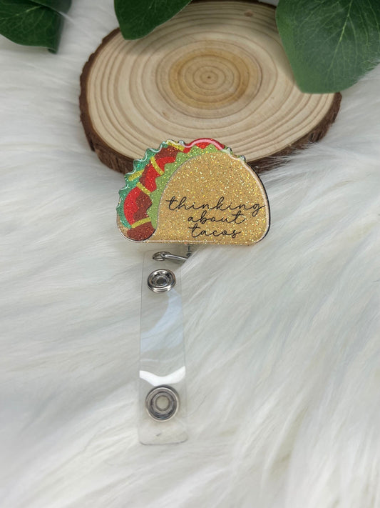 Glitter Taco Badge Reel--Thinking About Tacos Badge Reel-Taco Lover Badge Reel-Coworker Gift-Glitter Badge-Nurse Badge Reel