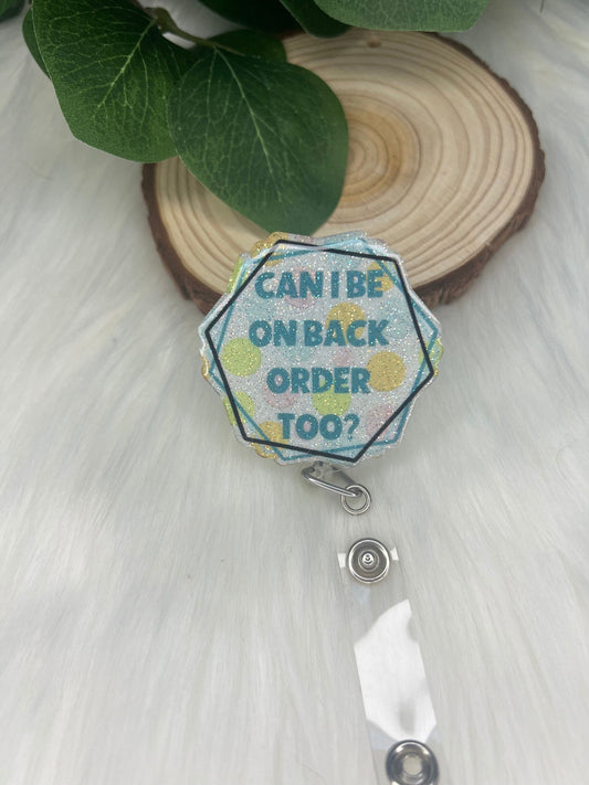 Back Order Badge Reel-- Pharmacy Badge Reel-Pill Badge Reel-Pharmacy Technician Gift-RX Badge Reel-Pharmacist Badge Gift-Pharmacy Grad